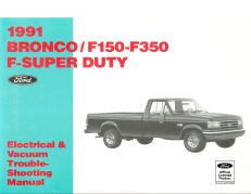 1991 Bronco/F150-F350/ F-Super Duty Electrical & Vacuum Trouble-Shooting Manual (EVTM)