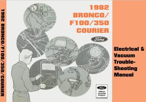1982 Bronco F-100/F-350 Courier Electrical & Vacuum Trouble-Shooting Manual (EVTM)